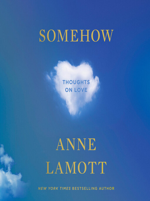 Title details for Somehow by Anne Lamott - Available